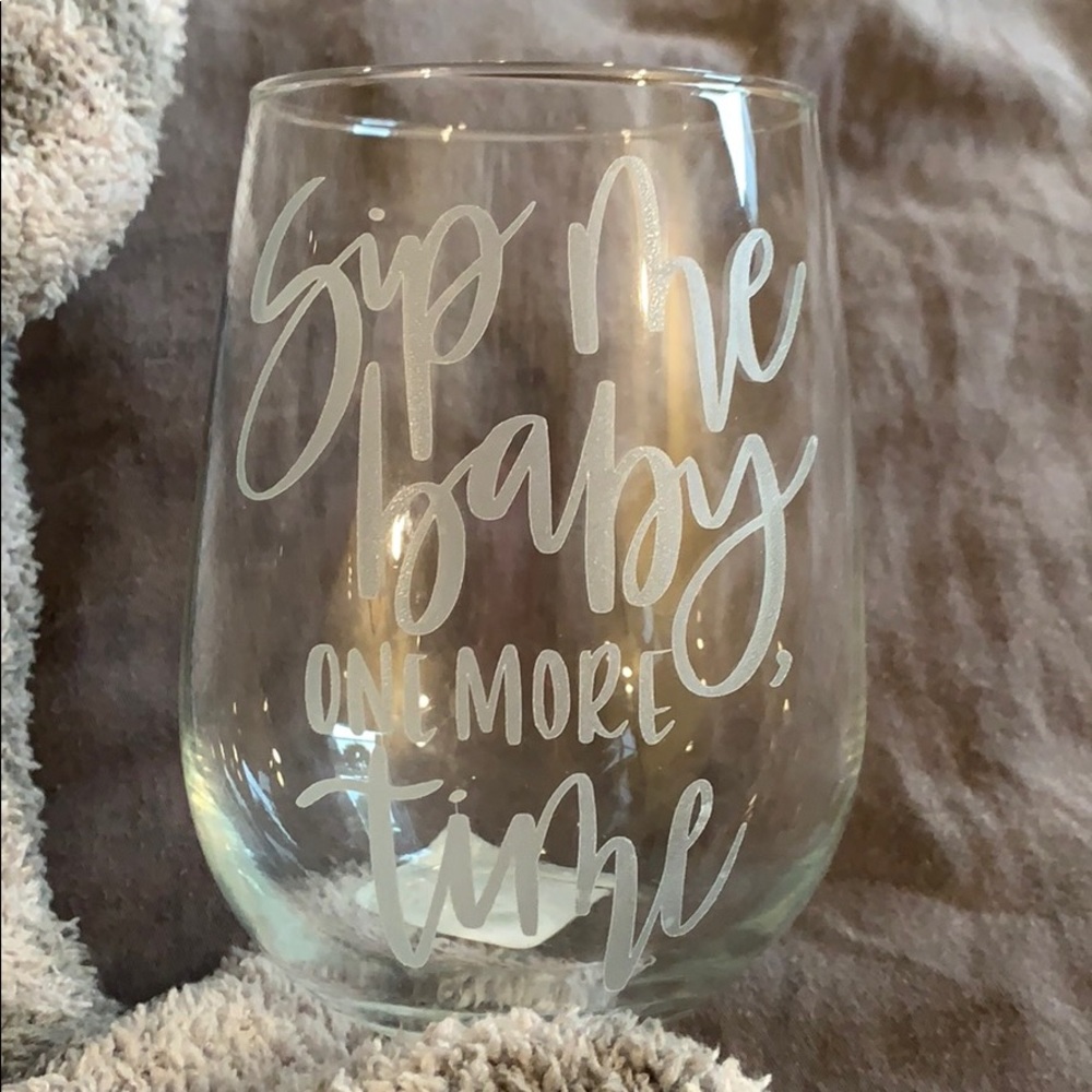 NWOT ‘Sip Me Baby One More Time’ Wine Glass